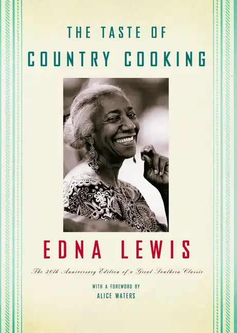The Taste of Country Cooking: The 30th Anniversary Edition of a Great Southern Classic Cookbook - Hardcover