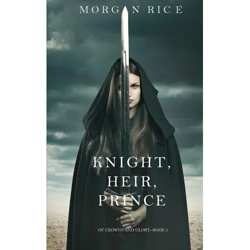 Knight, Heir, Prince (Of Crowns and Glory-Book 3) - Paperback