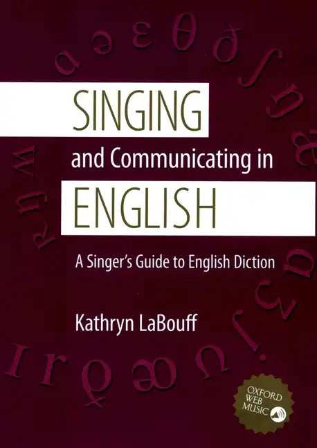Singing and Communicating in English: A Singer's Guide to English Diction - Paperback