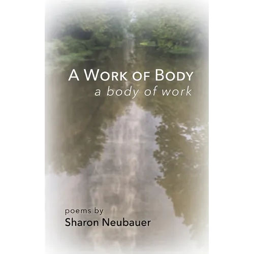 A Work of Body: A Body of Work - Paperback