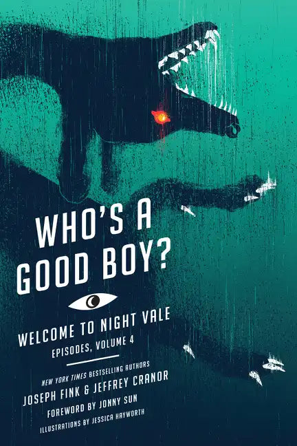 Who's a Good Boy?: Welcome to Night Vale Episodes, Vol. 4 - Paperback