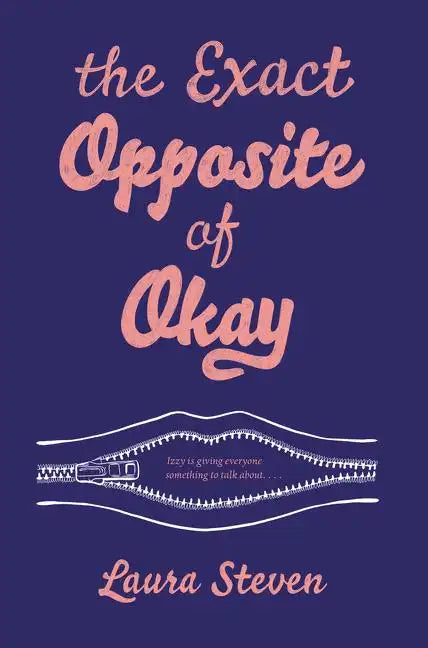 The Exact Opposite of Okay - Hardcover