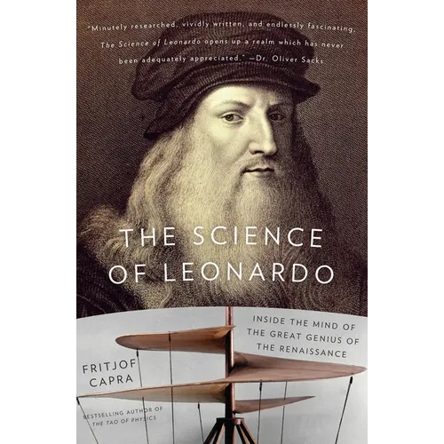 The Science of Leonardo: Inside the Mind of the Great Genius of the Renaissance - Paperback