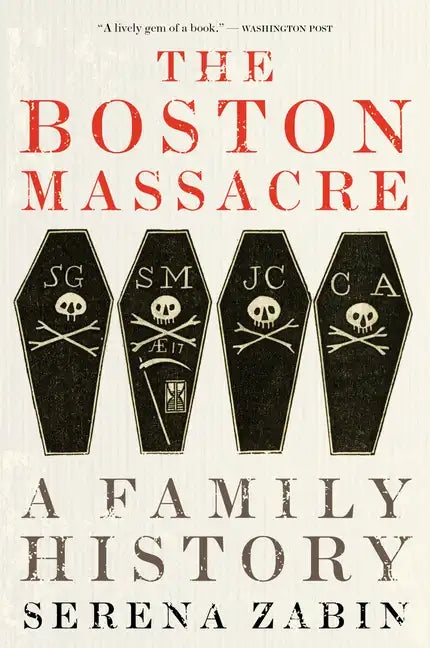 The Boston Massacre: A Family History - Paperback