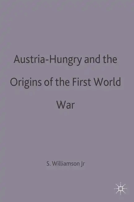 Austria-Hungary and the Origins of the First World War - Paperback