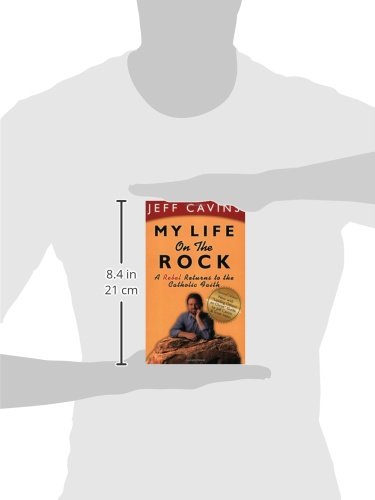 My Life on the Rock: A Rebel Returns to the Catholic Faith (
