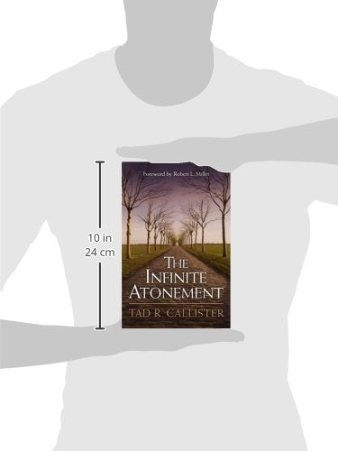 The Infinite Atonement by Callister, Tad R.