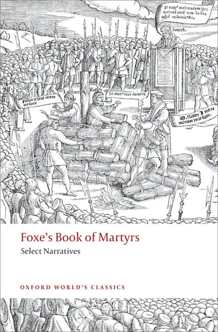Foxe's Book of Martyrs: Select Narratives - Paperback