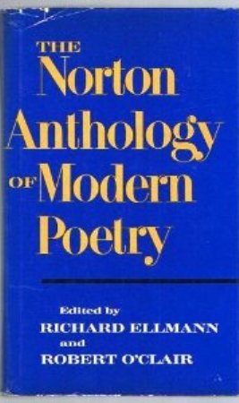 The Norton anthology of modern poetry, by RICHARD ELLMANN, R
