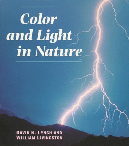 Color and Light in Nature by Lynch, David K.