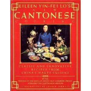 Eileen Yin-Fei Lo's New Cantonese Cooking by Lo, Eileen Yin-