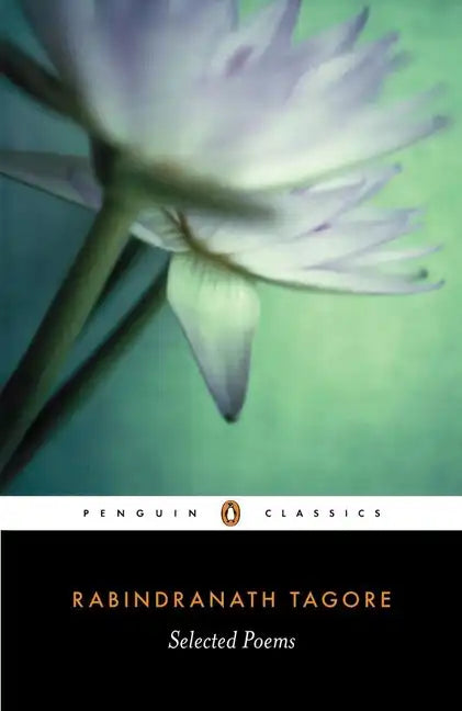 Selected Poems of Rabindranath Tagore - Paperback