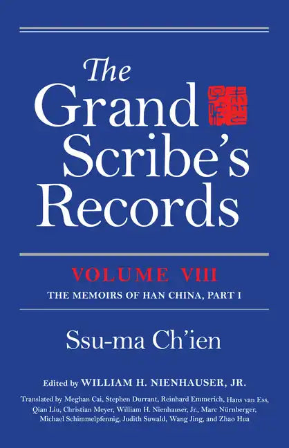 The Grand Scribe's Records, Volume VIII: The Memoirs of Han China, Part I - Hardcover