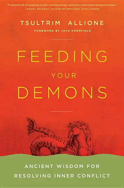 Feeding Your Demons: Ancient Wisdom for Resolving Inner Conflict - Hardcover
