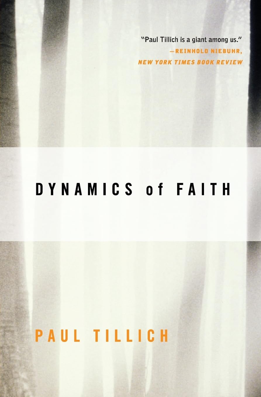 Dynamics of Faith (Perennial Classics) by Tillich, Paul