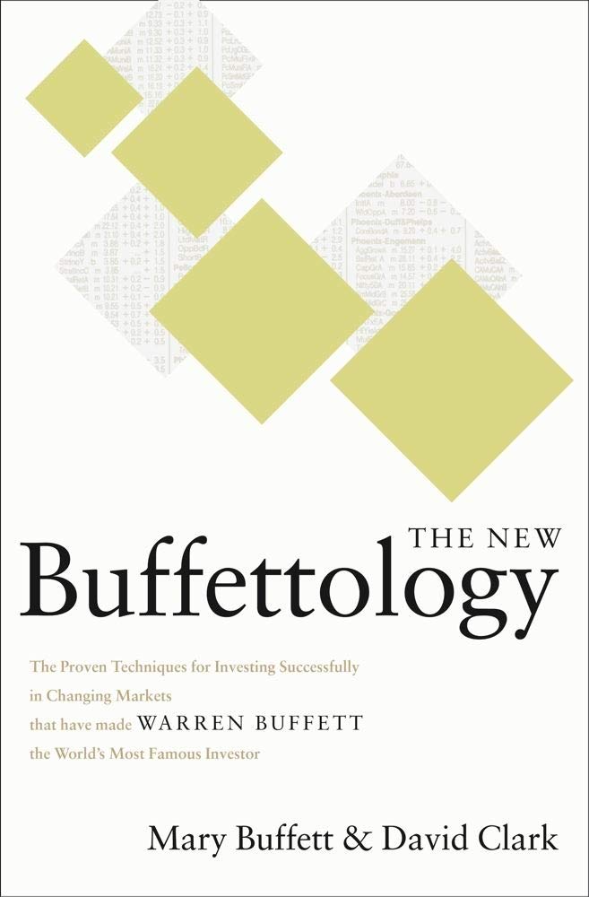 The New Buffettology: The Proven Techniques for Investing Su
