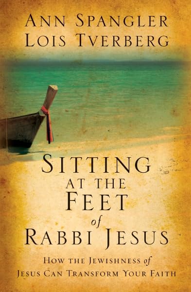 Sitting at the Feet of Rabbi Jesus: How the Jewishness of Je