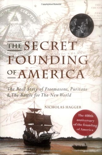 The Secret Founding of America: The Real Story of Freemasons
