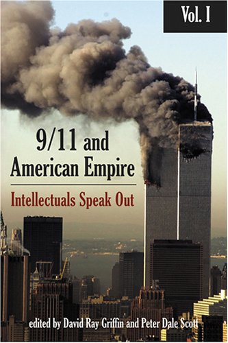 9/11 and American Empire: Intellectuals Speak Out, Vol. 1 by
