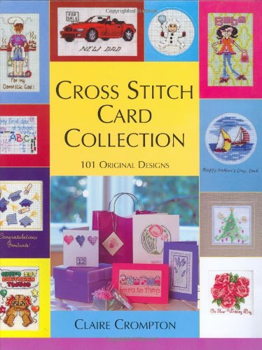 Cross Stitch Card Collection: 101 Original Designs by Crompt