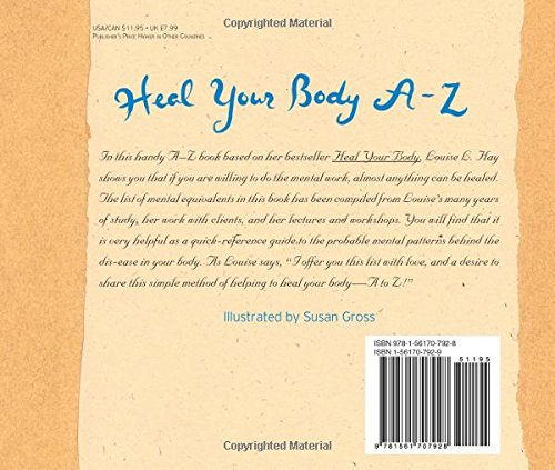 Heal Your Body A-Z: The Mental Causes for Physical Illness a