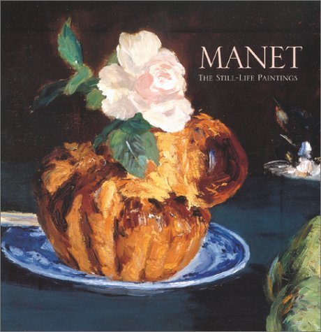 Manet: The Still Life Paintings by Mauner, George