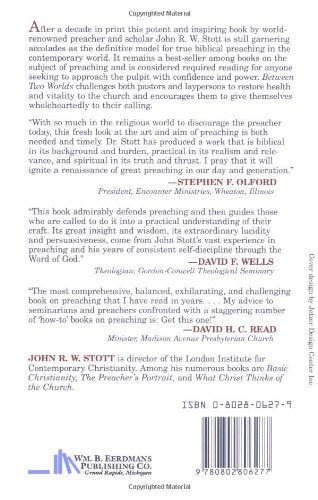 Between Two Worlds: The Challenge of Preaching Today by Stot