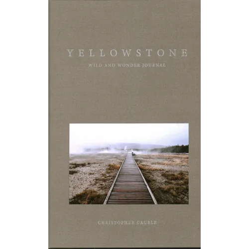 Yellowstone Wild and Wonder Journal - Hardcover