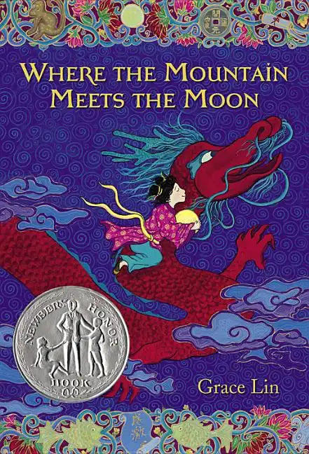 Where the Mountain Meets the Moon (Newbery Honor Book) - Hardcover