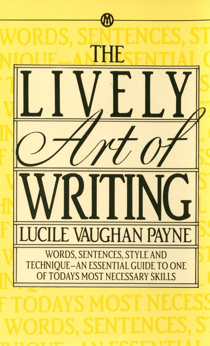 The Lively Art of Writing by Payne, Lucile Vaughan