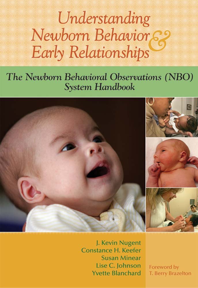 Understanding Newborn Behavior and Early Relationships: The