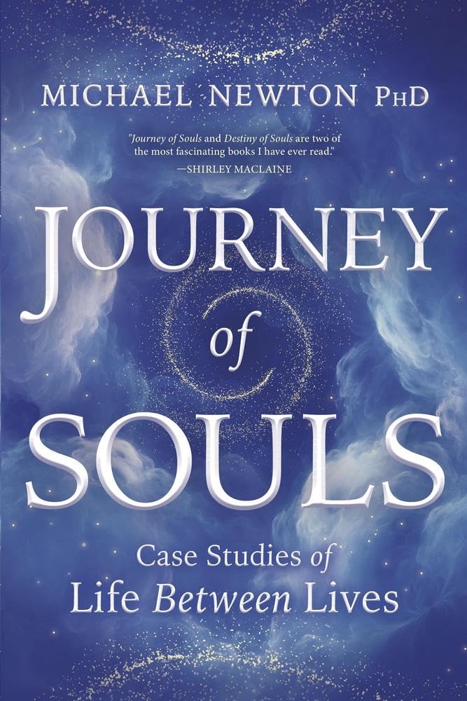 Journey of Souls: Case Studies of Life Between Lives (Michae