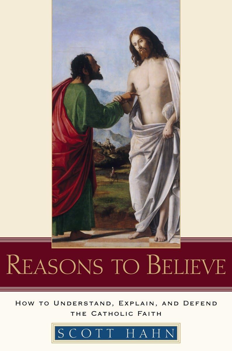 Reasons to Believe: How to Understand, Explain, and Defend t