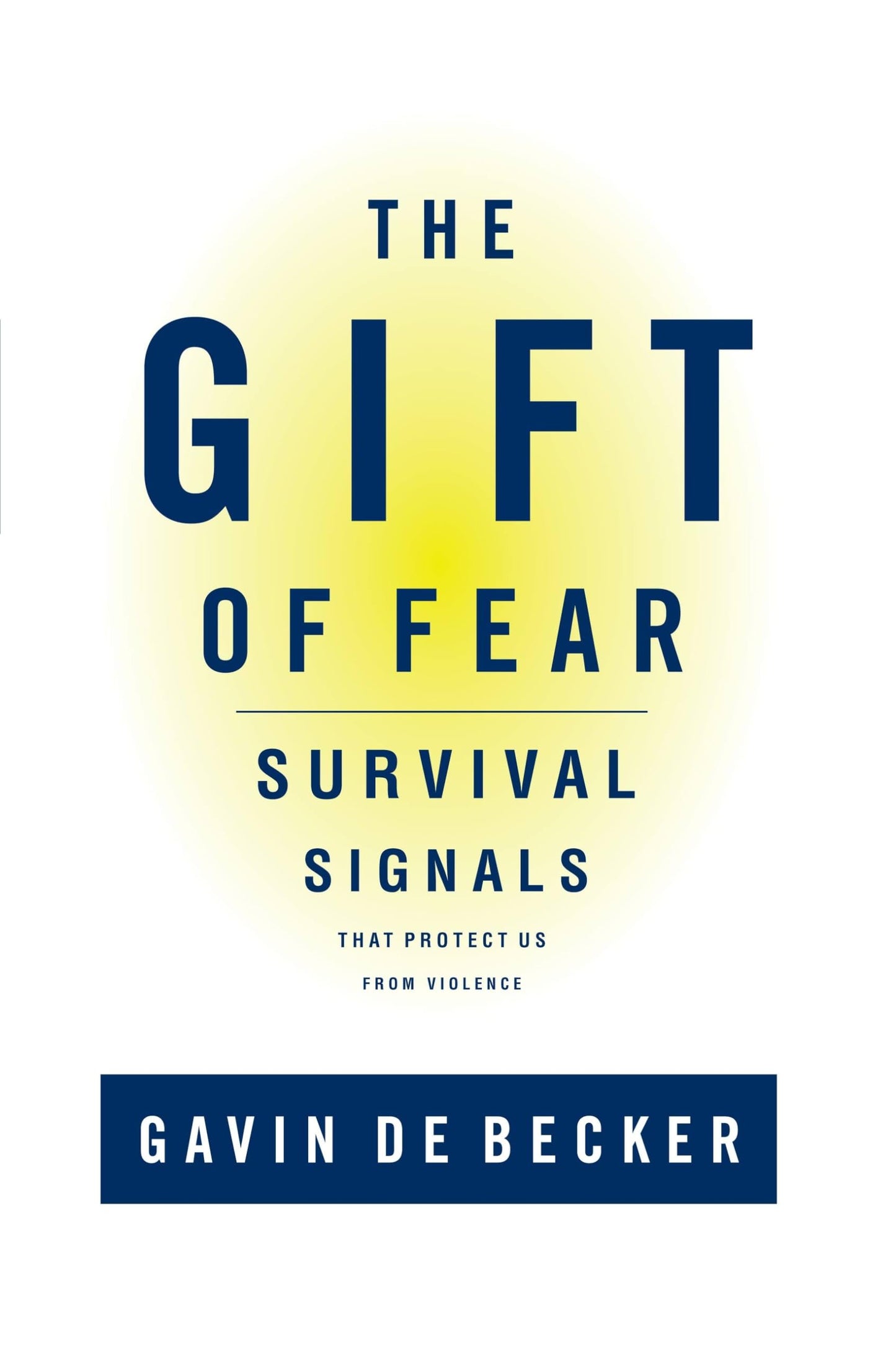 The Gift of Fear : Survival Signals That Protect Us from Vio