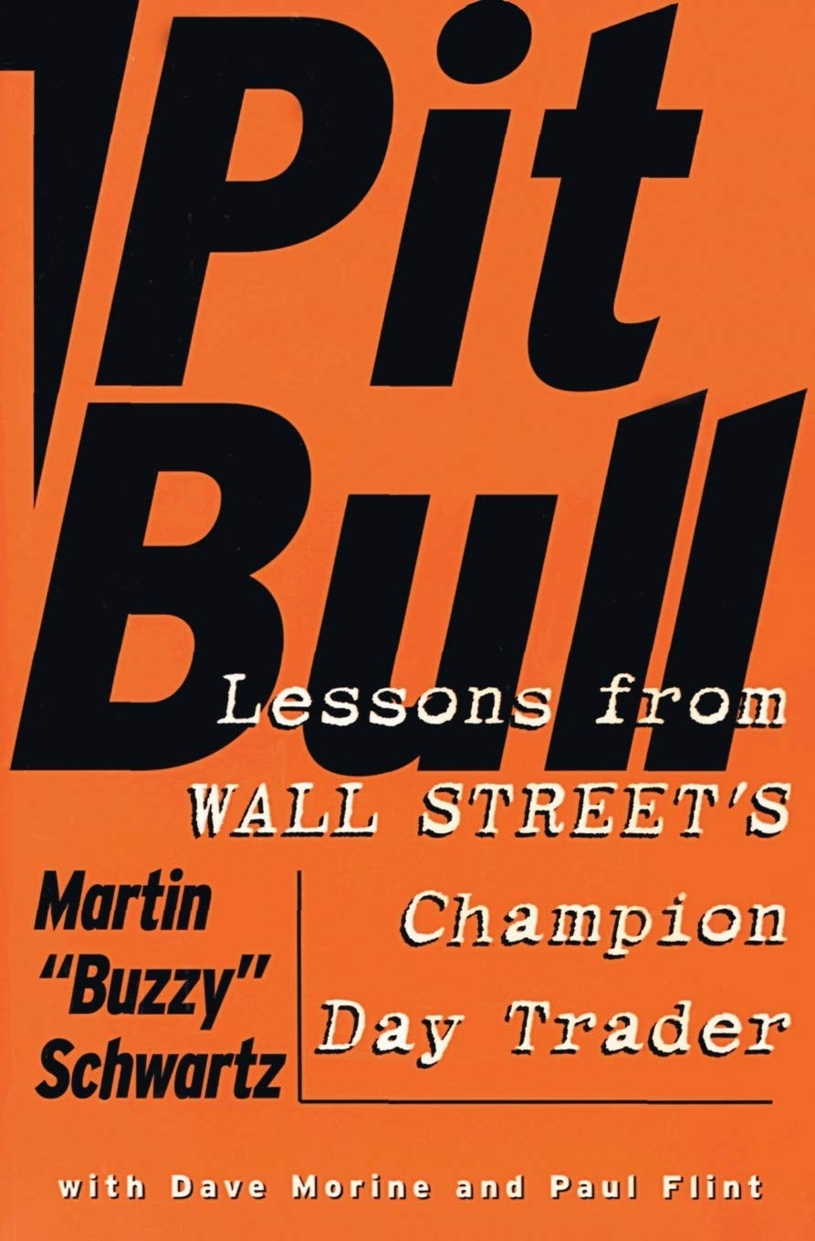 Pit Bull: Lessons from Wall Street's Champion Day Trader by