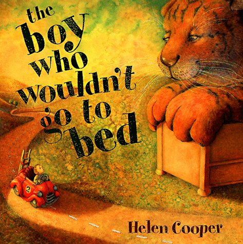 The Boy Who Wouldn't Go to Bed by Cooper, Helen