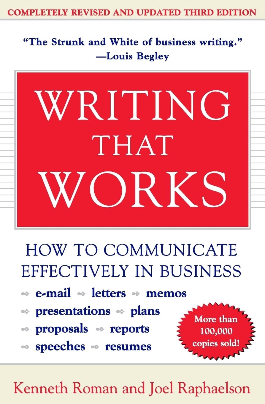 Writing That Works; How to Communicate Effectively In Busine