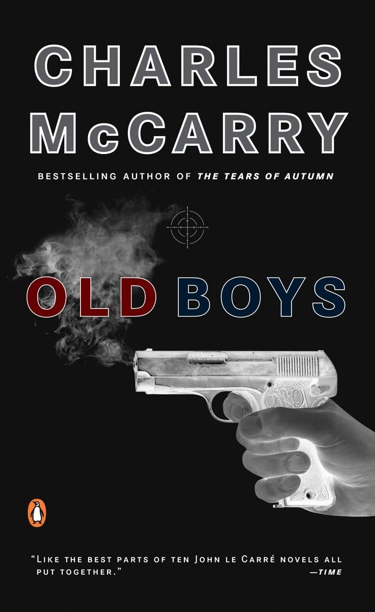 Old Boys: A Thriller (A Paul Christopher Novel) by McCarry,