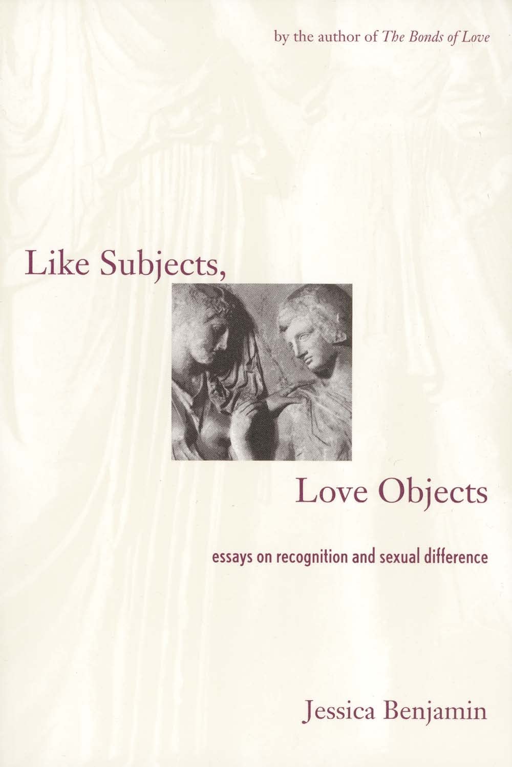 Like Subjects, Love Objects: Essays on Recognition and Sexua