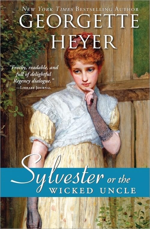 Sylvester: or The Wicked Uncle (Regency Romances, 17) by Hey