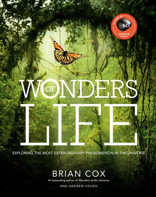 Wonders of Life: Exploring the Most Extraordinary Phenomenon