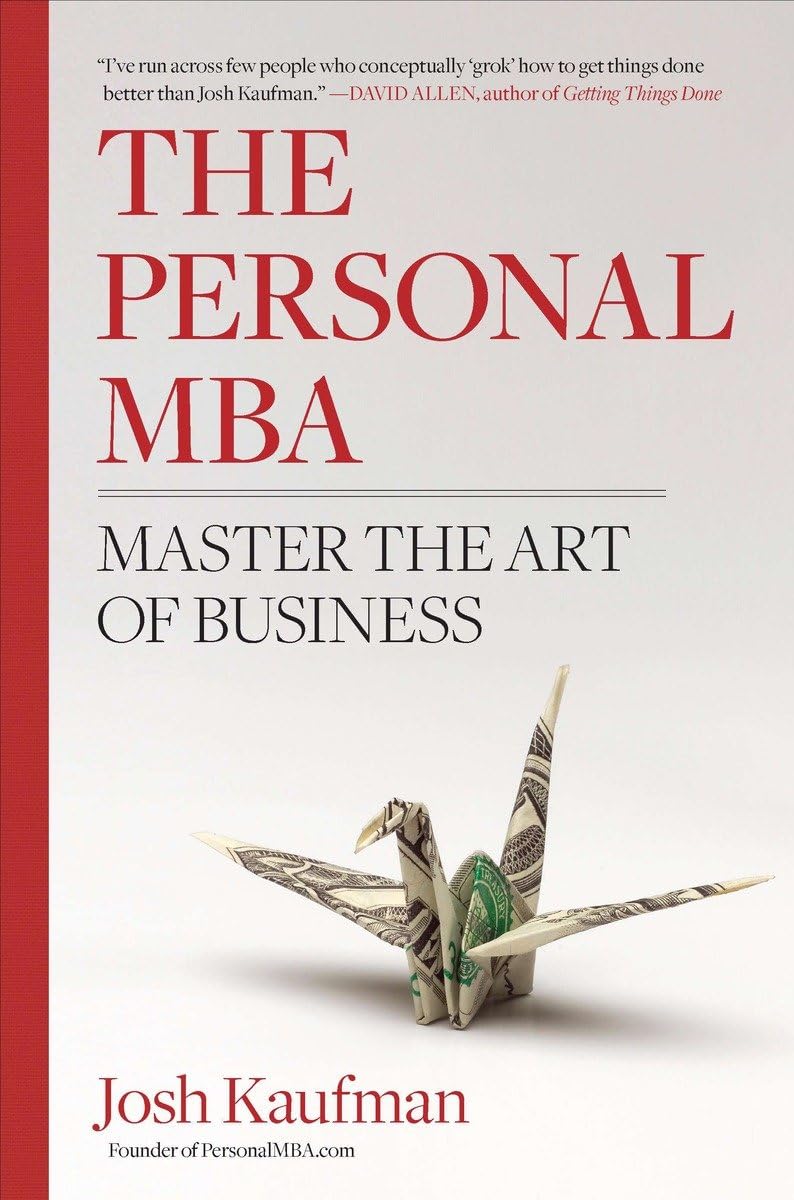 The Personal MBA: Master the Art of Business by Kaufman, Jos