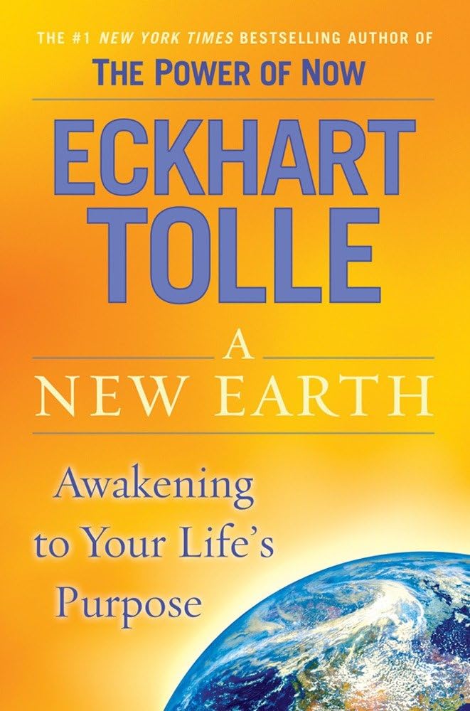 A New Earth: Oprah's Book Club: Awakening to Your Life's Pur