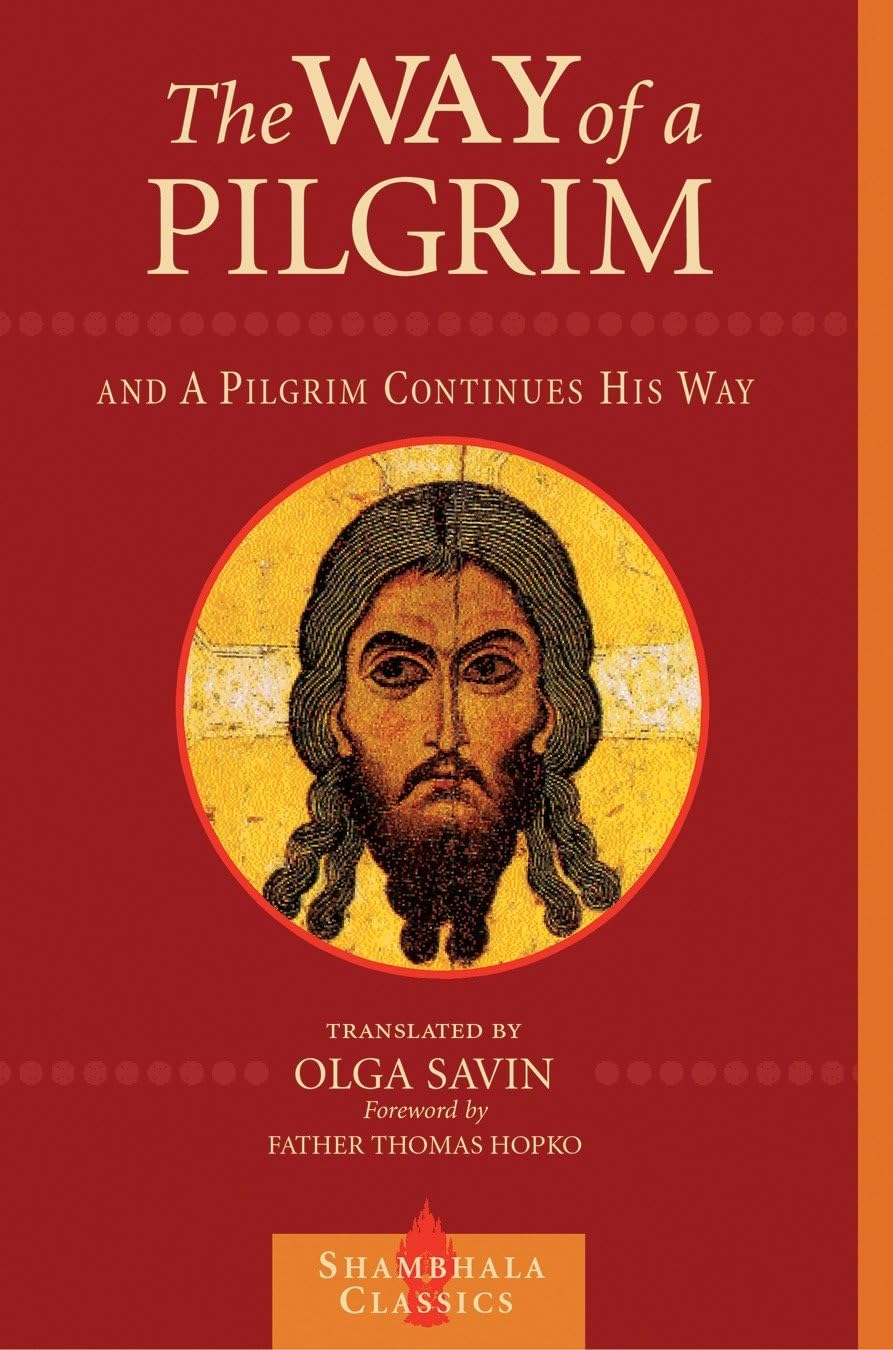 The Way of a Pilgrim and The Pilgrim Continues His Way (Sham