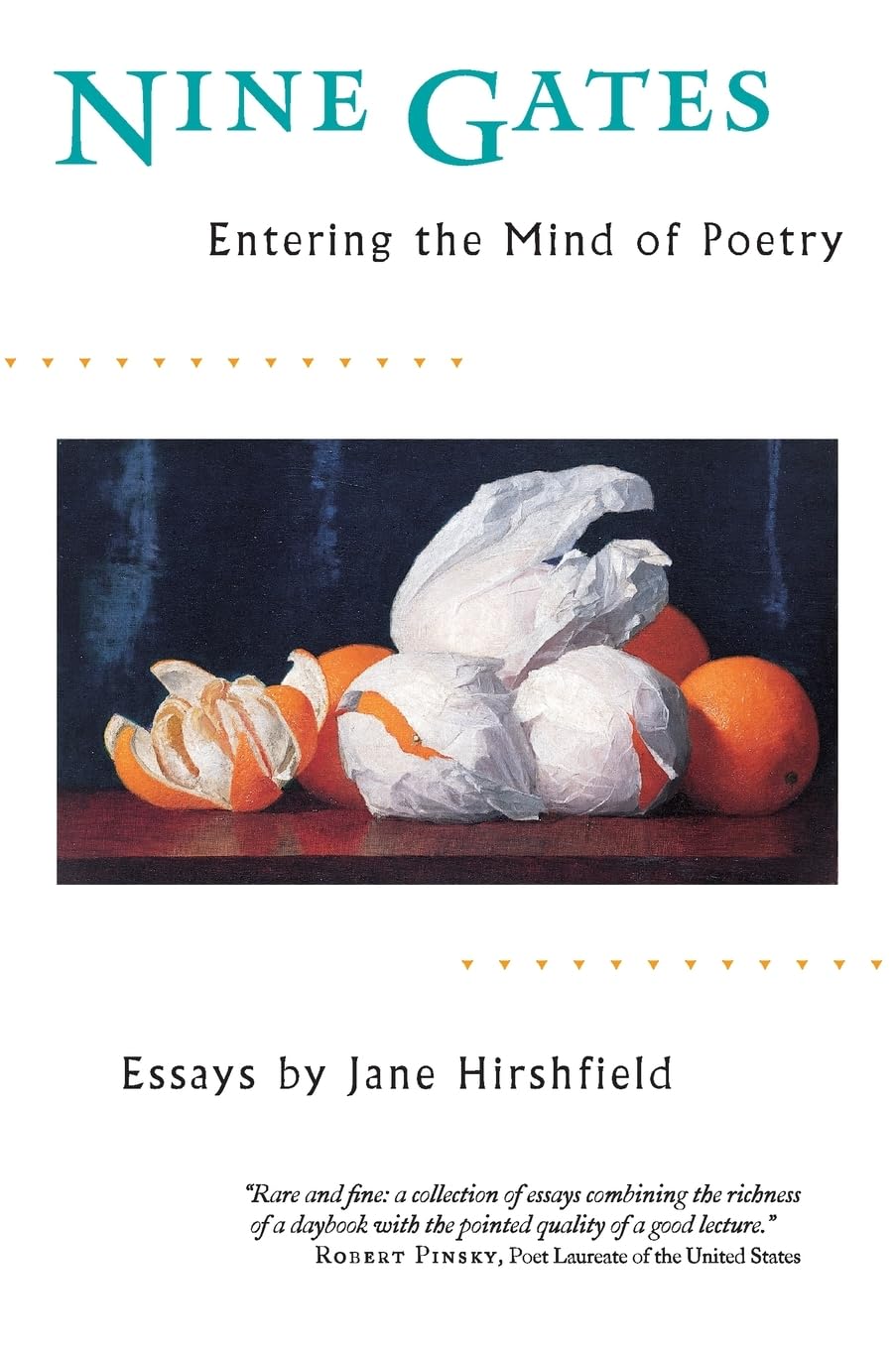 Nine Gates: Entering the Mind of Poetry, Essays by Hirshfiel