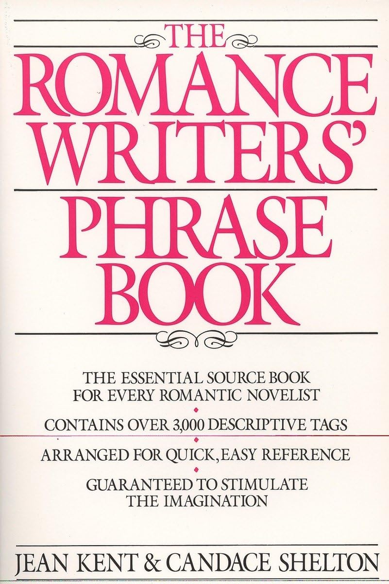 Romance Writer's Phrase Book: The Essential Source Book for
