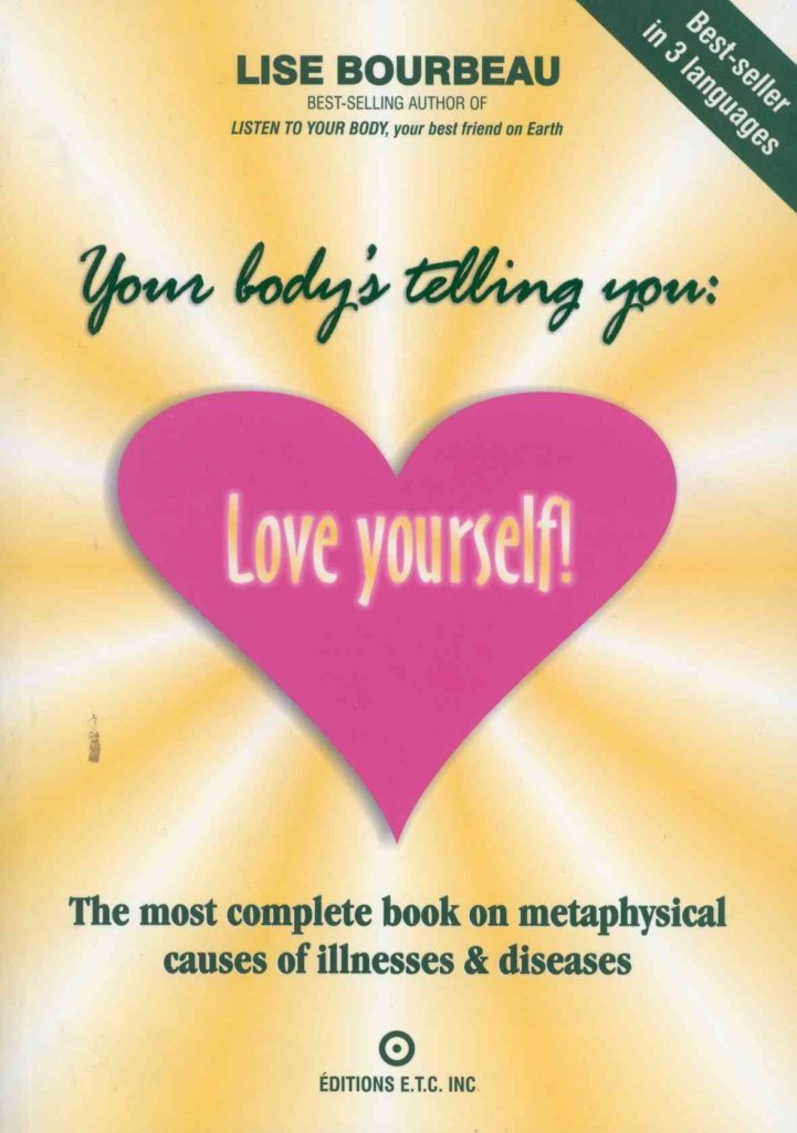 Your Body's Telling You: Love Yourself!: The most complete b