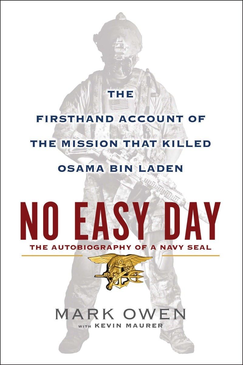 No Easy Day: The Autobiography of a Navy Seal: The Firsthand