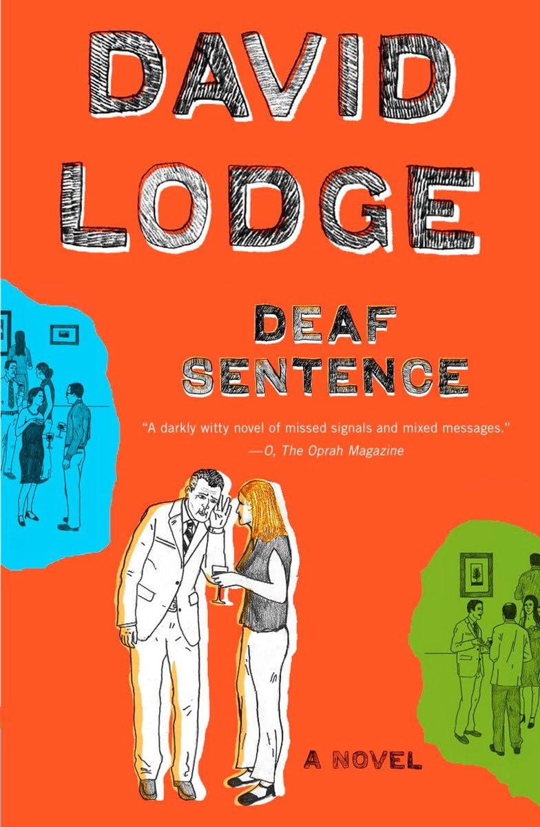 Deaf Sentence: A Novel by Lodge, David
