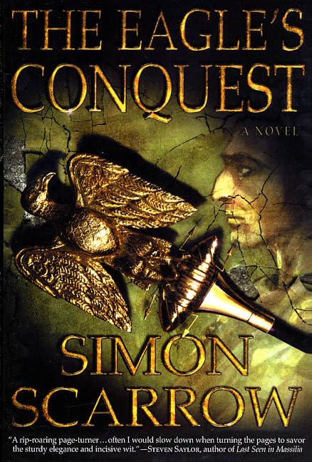 The Eagles Conquest: A Novel by Scarrow, Simon